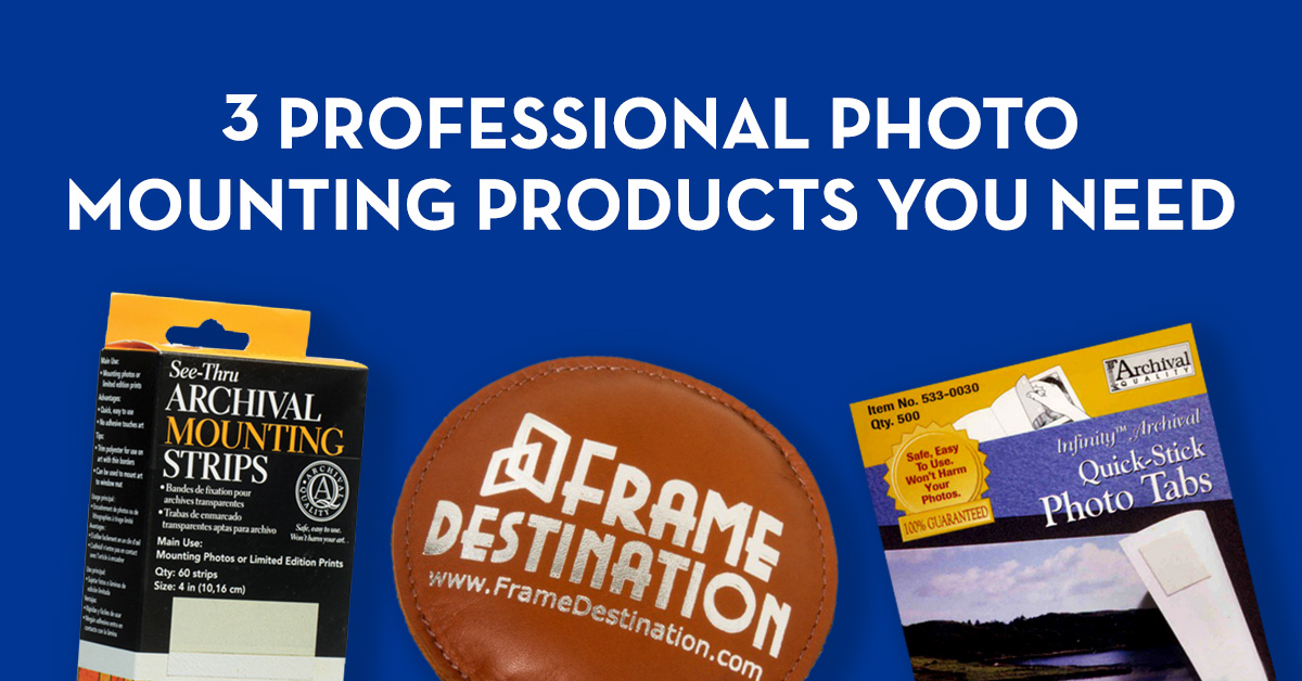 3 Professional Photo Mounting Products You Need