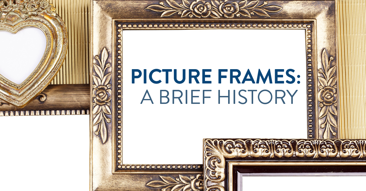 A Brief History of Picture Frames