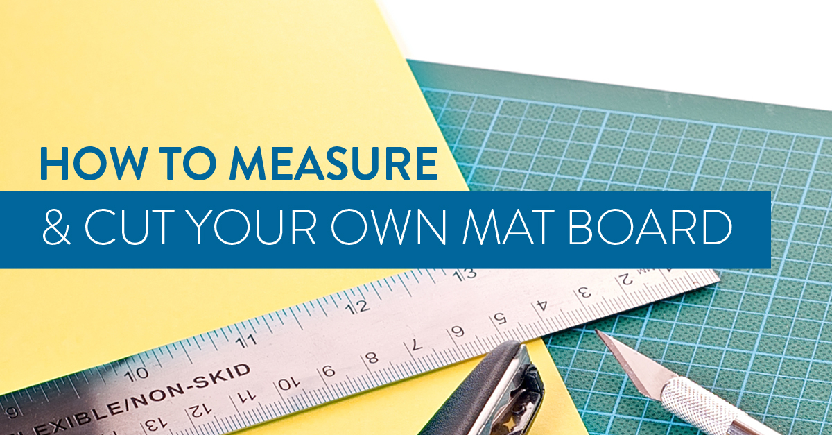 How to Measure and Cut Mat Board