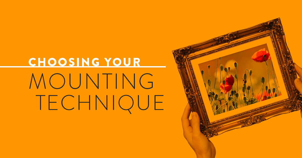 Choosing Your Photo Mounting Technique