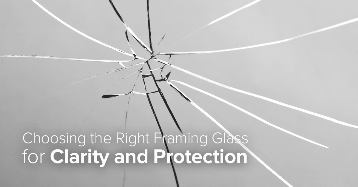 Choosing the Right Picture Framing Glass for Clarity and Protection