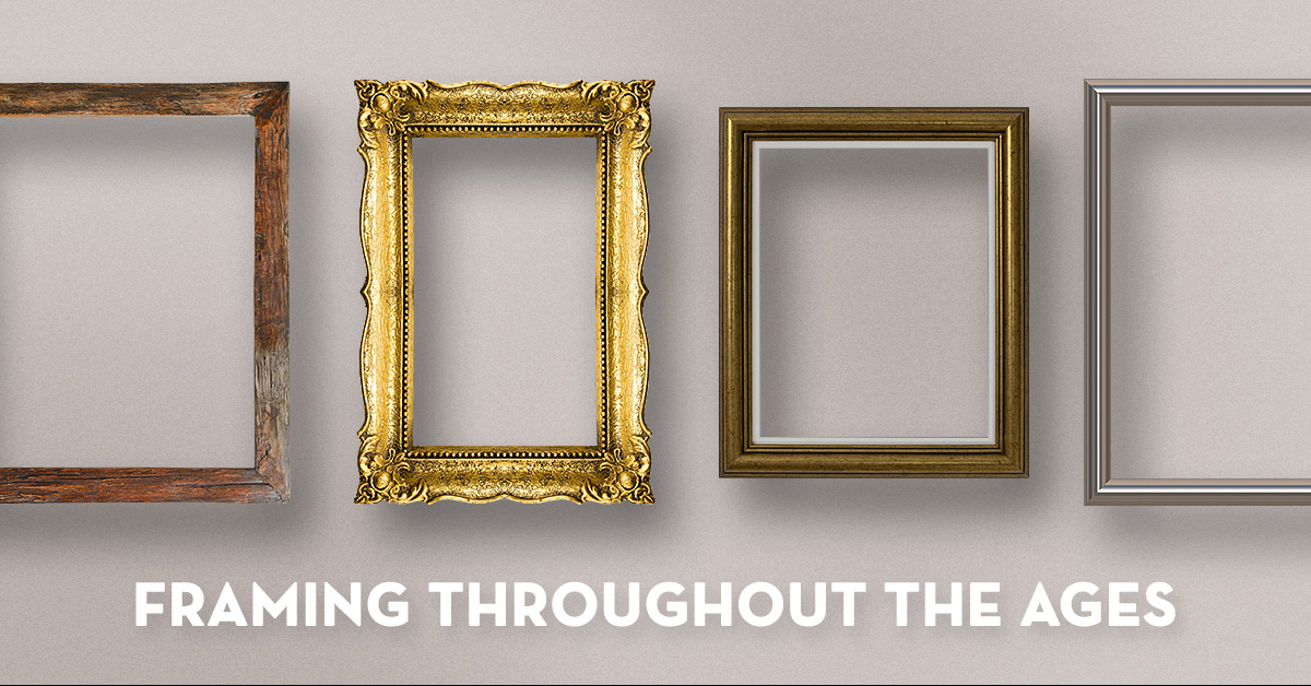 Picture Framing Throughout the Ages