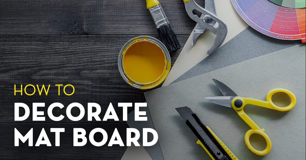 How to Decorate Mat Board