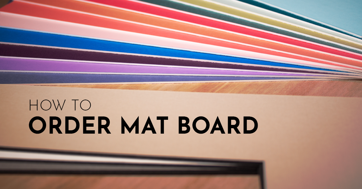 How to Order Mat Board