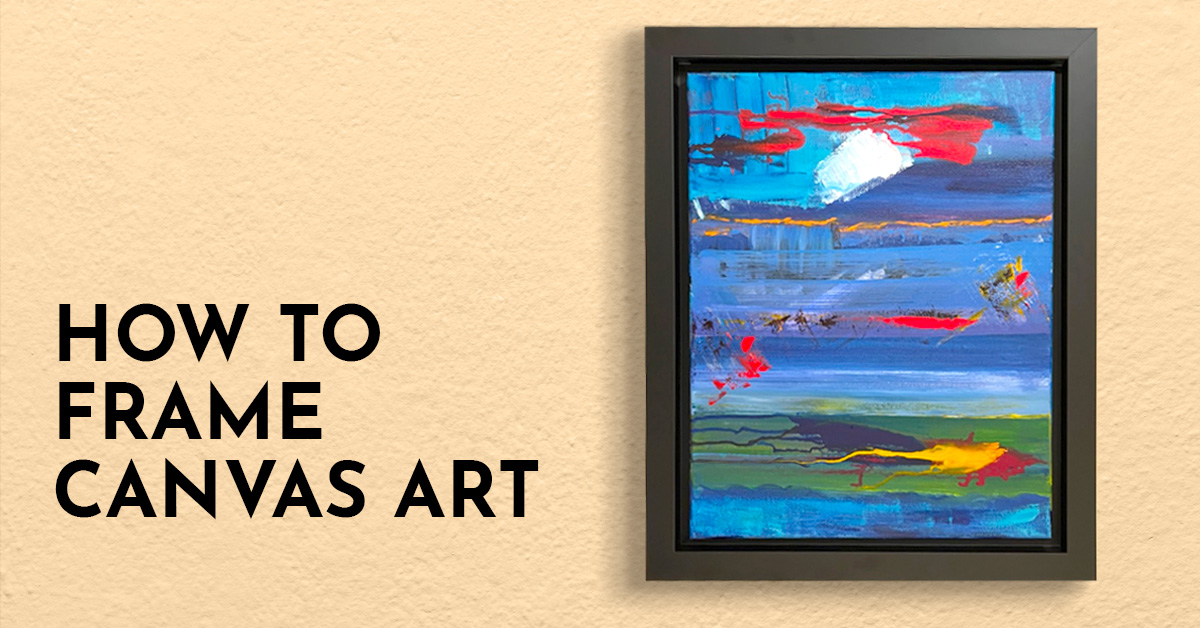 How to Frame Your Artwork