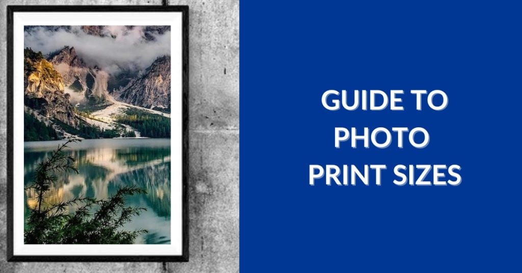 Photo Print Sizes