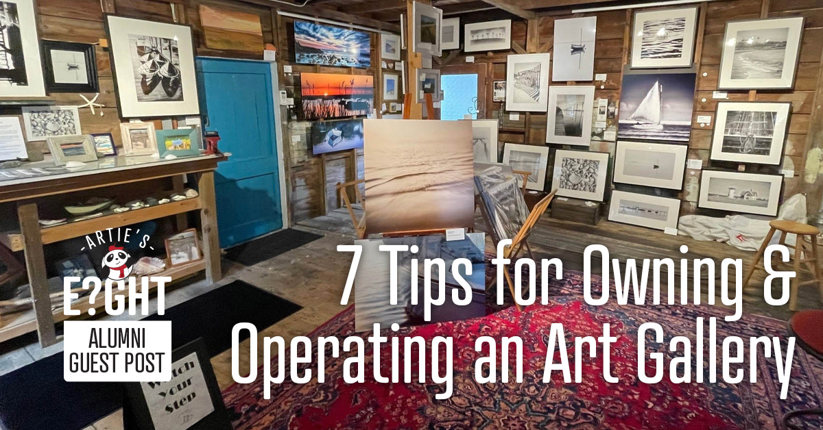 7 Tips on Owning & Operating an Art Gallery