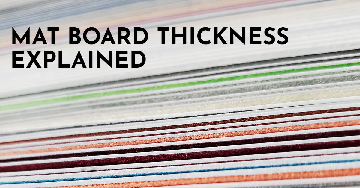 Mat Board Thickness Explained