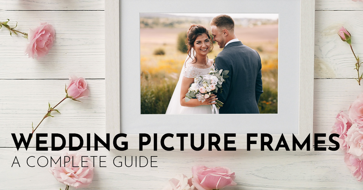 Wedding Picture Frames: A Complete Guide