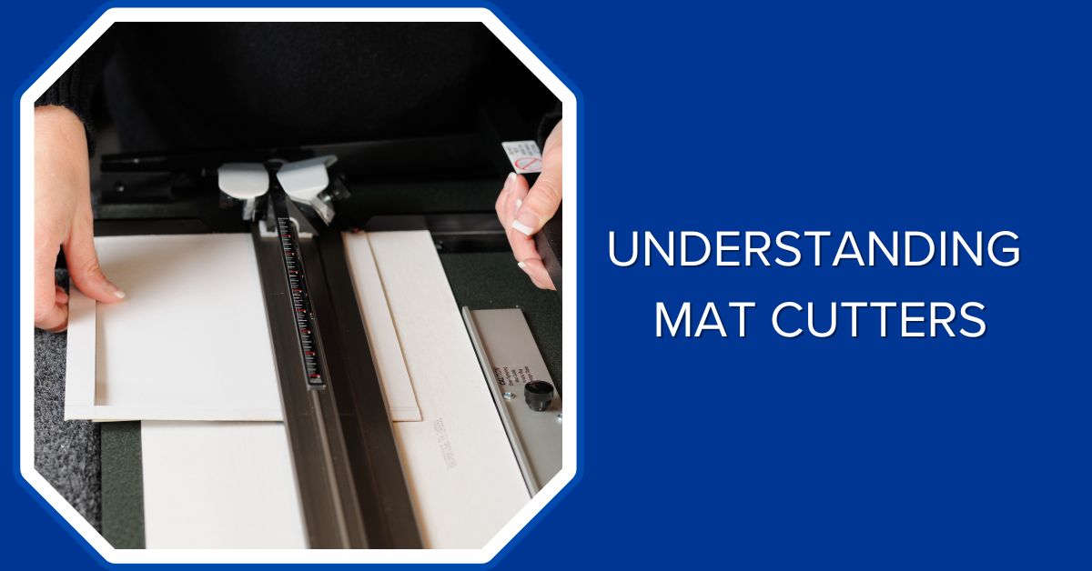 Understanding Mat Cutters